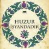 Huzur İsyanda